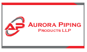 AURORA PIPING PRODUCTS LLP